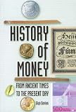 A History of Money: From Ancient Times to the Present Day