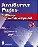 JavaServer Pages Fast & Easy Web Development w/CD (Fast & Easy Web Development)