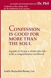 Confession is Good for More than the Soul