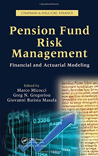 Pension Fund Risk Management: Financial and Actuarial Modeling (Chapman & Hall/Crc Finance Series)