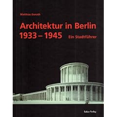 Architektur in Berlin 1933-1945. Ein Stadtf�hrer