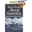 Survival of Rural America: Small Victories and Bitter Harvests by  Richard E. Wood