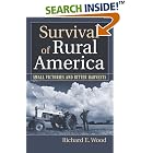 Click here to buy Survival of Rural America: Small Victories and Bitter Harvests by  Richard E. Wood.