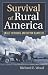 Survival of Rural America: Small Victories and Bitter Harvests
