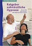 Ratgeber zahnärztliche Hypnose