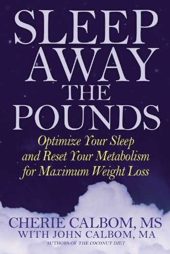 Sleep Away the Pounds: Optimize Your Sleep and Reset Your