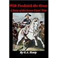 With Frederick the Great - A Story of the Seven Year's War
