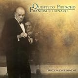 QUINTETO PIRINCHO FRANCISCO CANARO
