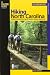 Hiking North Carolina : A Guide to Nearly 500 of North Carolina's Greatest Hiking Trails by Randy Johnson (2007, Paperback) : Randy J...