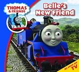 Belles New Friend (Thomas the Tank Engine & Friends)