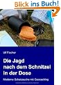 Die Jagd nach dem Schnitzel in der Dose: Moderne Schatzsuche mit Geocaching