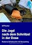 Die Jagd nach dem Schnitzel in der Dose: Moderne Schatzsuche mit Geocaching