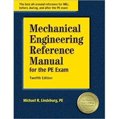 Mechanical Engineering Reference Manual: for the PE exam