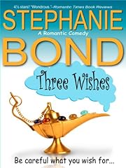 Three Wishes (a romantic comedy)