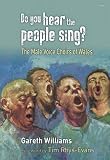 Do you hear the people sing? : The Male voice choirs of Wales