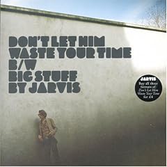 Don't Let Him Waste Your Time [DISC 1] [7" VINYL]