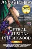 Optical Delusions in Deadwood: Deadwood Mystery Series