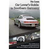 Via Corsa Car Lover's Guide to Southern Germany
