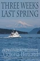 Three Weeks Last Spring