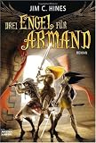 Drei Engel f&uuml;r Armand: Roman - Jim C. Hines