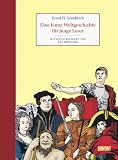 Eine kurze Weltgeschichte f&uuml;r junge Leser - Ernst H. Gombrich