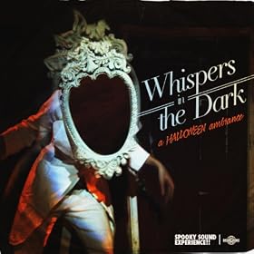 Whispers In the Dark