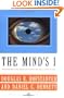 The Mind's I: Fantasies and Reflections on Self & Soul