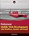 Professional Mobile Web Development with WordPress, Joomla! and Drupal