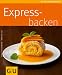 Expressbacken (GU K�chenratgeb