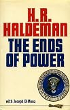 Cover of The Ends of Power by H. R. Haldeman 0812907248