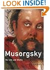 Musorgsky: His Life and Works (Master Musicians (Hardcover Oxford))