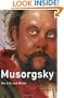 Musorgsky: His Life and Works (Master Musicians (Hardcover Oxford))