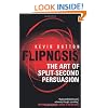 Flipnosis: The Art of Split-Second Persuasion