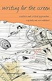 Writing for the screen : creative and critical approaches