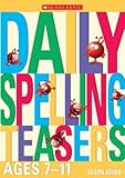 Daily spelling teasers, ages 7-11
