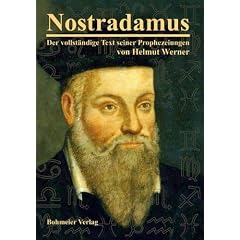 Nostradamus - Der vollst�ndige Text seiner Prophezeiungen