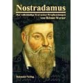 Nostradamus - Der vollst�ndige Text seiner Prophezeiungen