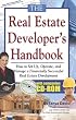 The Real Estate Developer's Handbook: How to Set Up, Operate, and Manage a Financially Successful Real Estate Development With Companion CD-ROM