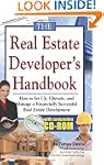 The Real Estate Developer's Handbook:...