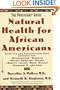 Natural Health for African Americans: The Physicians' Guide (Physicians' Guide to Healing)
