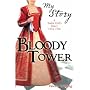 The Bloody Tower (My Story): A Tudor Girl's Diary, 1553-1559