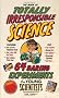 The Book of Totally Irresponsible Science