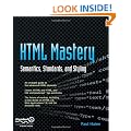 HTML Mastery: Semantics, Standards, & Styling: Semantics, Standards, and Styling
