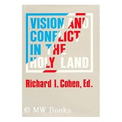 Vision and Conflict in the Holy Land / Edited by Richard I. Cohen
