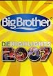 Big Brother - Die Highlights aus der aktuellen Staffel 2007