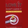 Love It, Don't Leave It: 26 Ways to Get What You Want at Work