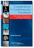 Complications of Cardiovascular Procedures: Risk Factors, Management, and Bailout Techniques (Moscucci, Complications of Cardiovascular Procedures)