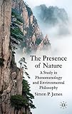 The presence of nature : a study in phenomenology and environmental philosophy