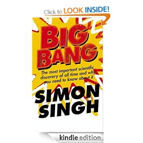 Big Bang: The Most Important Scientific Discovery of All Time and Why You Need to Know About It