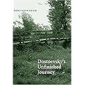 Dostoevsky's Unfinished Journey (Hardcover)